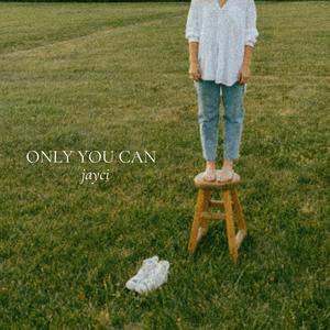 Only You Can