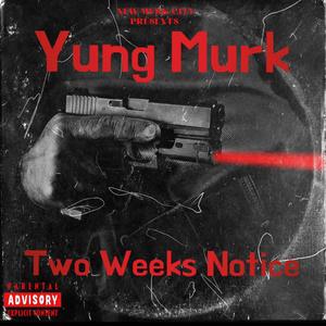 two weeks notice (Explicit)