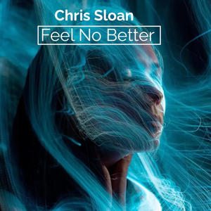 Feel No Better (Explicit)