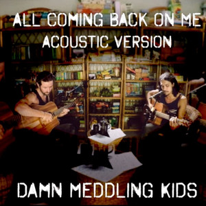 All Coming Back on Me (Acoustic)