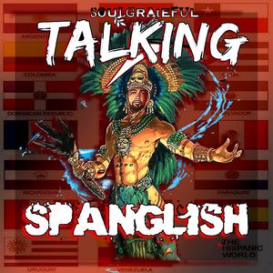 Talking Spanglish (Explicit)