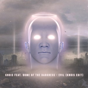 Evil (KNOIS edit)
