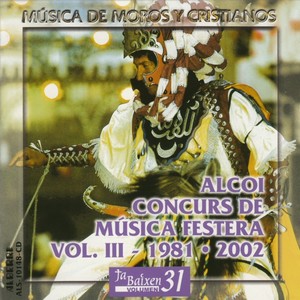 Música de Moros y Cristianos  -  Alcoi Concurs de Música Festera (1981-2002) [Vol. III]