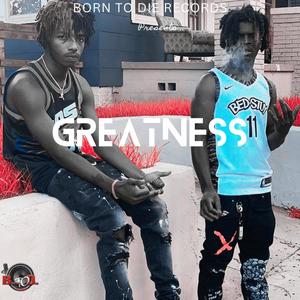 Greatness (feat. Baby9ne) [Explicit]