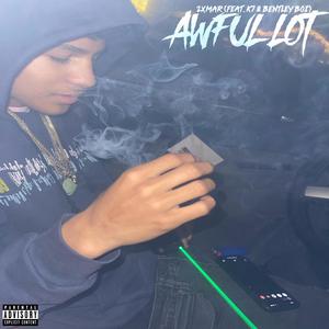 Awful Lot (feat. Kyle.Ouuu & Bentleyboi) (Explicit)