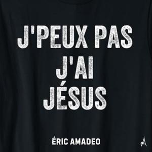 J'peux pas j'ai Jésus