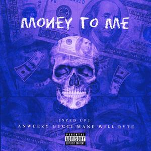 Money To Me (Sped Up) (feat. Gucci Mane) (Explicit)