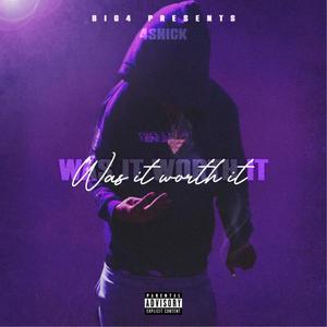 Was It Worth It E.P (Explicit)