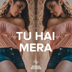 Tu Hai Mera (feat. SONIQ SOUNDS)