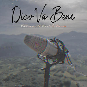 Dico Va Bene (feat. Rach&dende) (Explicit)