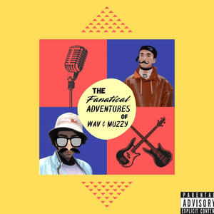 The Fanatical Adventures of Wav and Muzzy