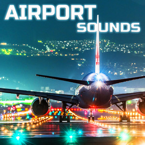 Airport Sounds (feat. White Noise, Deep Focus, Deep Sleep Collection, Everyday Sounds, Meditation Therapy & Sleeping Sounds)