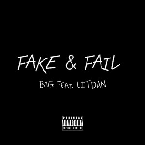 Fake & Fail (Explicit)