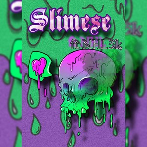 Slimese(feat. NHL3K, Juggin' & Crxwn Vic) (Explicit)