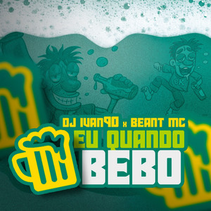 Eu Quando Bebo (Original Mix)