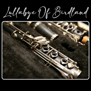 Lullabye Of Birdland