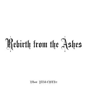 Rebirth from the Ashes (Explicit)