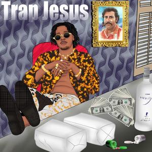 Trap Jesus (Explicit)