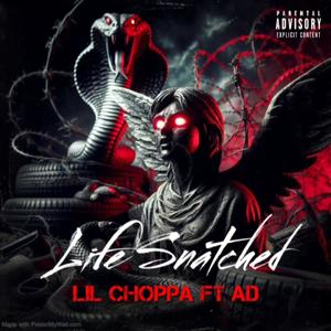 Life Snatched (feat. AD) [Explicit]