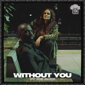 Without You (feat. Ṣelu & Xei Audi)