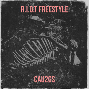 R.I.O.T Freestyle (Explicit)