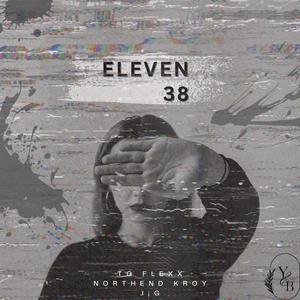 EleveN38 (feat. Northend Kroy & J¡G) [Explicit]