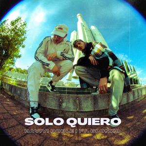 Solo Quiero (Explicit)