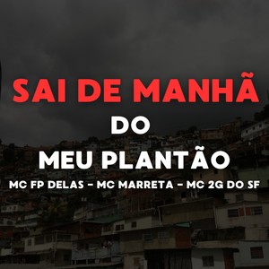Sai De Manhã Do Meu Plantão (Explicit)