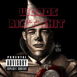 Words Ain't **** (feat. Indian Styles) (Explicit)