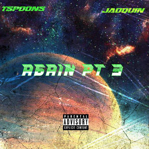 Again, Pt. 3 (feat. Jaoquin)