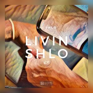 LIVIN SHLO (Explicit)