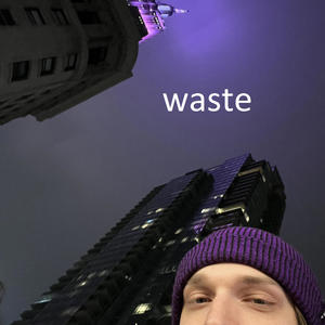 Waste (Explicit)