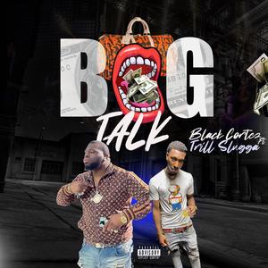 Bag Talk(feat. TRILL SLUGGA) (Explicit)