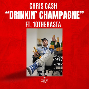 Drinkin Champagne (Explicit)