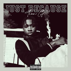 Just Because (Explicit)