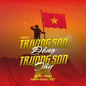 Trường Sơn Đông Trường Sơn Tây (Remix)