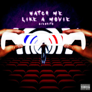 WATCH ME LIKE A MOVIE (Explicit)