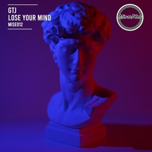 Lose Your Mind (Extended Version)
