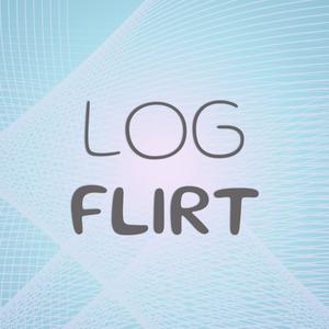 Log Flirt