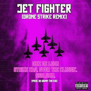 Jet Fighter(feat. Strike C&U, Over The Classic & ssolumm) (Drone Strike Remix|Explicit)
