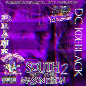 South of the mason-dixon 2 Slowed and chopped hosted by Dj Sizzurp (Explicit)