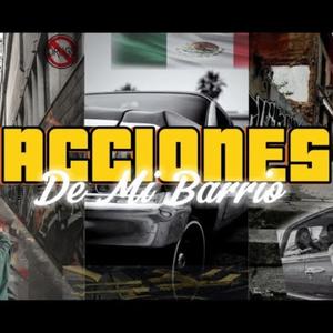 Acciones De Mi Barrio (feat. Ceceña Mx, Broteck & Edhan Dz) [Explicit]