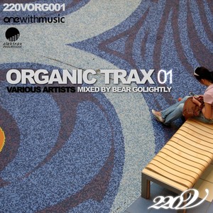 Organic Trax, Vol. 01 (Mixed By Bear Golightly)