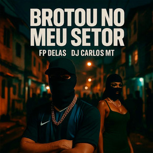 Brotou No Meu Setor (Explicit)
