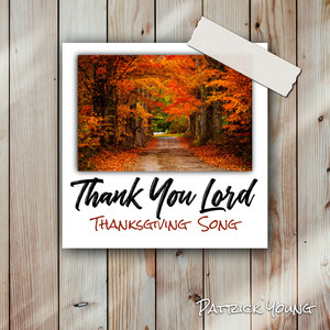 Thank You Lord (Thanksgiving Song)