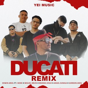 Ducati (Remix) [feat. J Kode, Brayan Josue, Miguel Mejía, Angel Zuniga & Gordon Arzu]