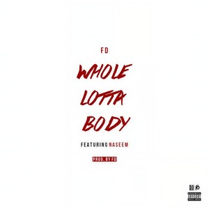 Whole Lotta Body (Explicit)