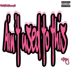 AINT USED TO THIS (feat. xtsy*) (Explicit)
