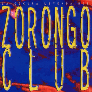 La Oscura Leyenda del Zorongo Club