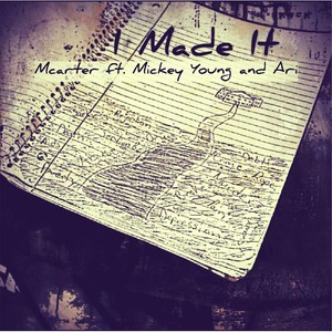 I Made It (feat. Mickey Young & Ari) [Explicit]